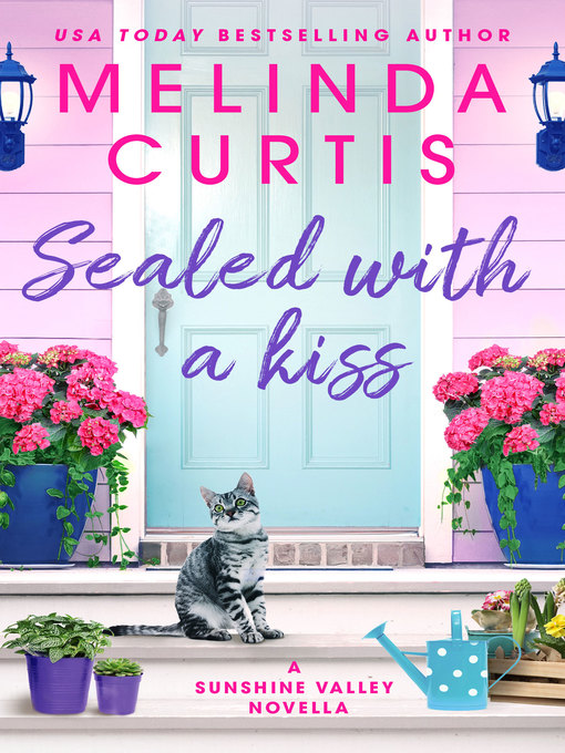 Title details for Sealed with a Kiss by Melinda Curtis - Available
